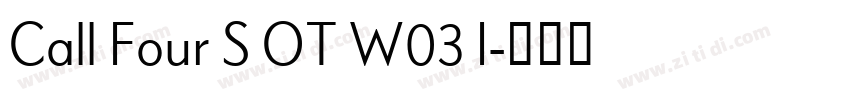 Call Four S OT W03 I字体转换